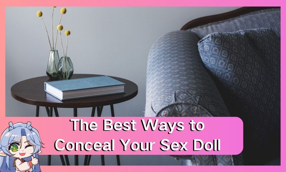 Image of The Best Ways to Conceal Your Sex Doll from Your Wife and Friends
