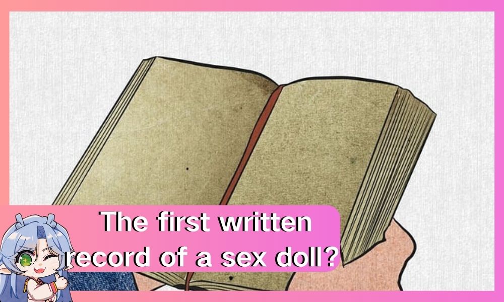 Image of Did the First Written Account of Sex Dolls Ever Come True?