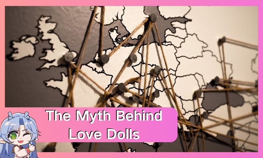 Image of The Myth Behind Love Dolls