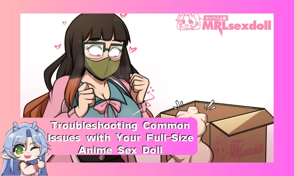 Image of Troubleshooting Common Issues with Your Full-Size Anime Sex Doll