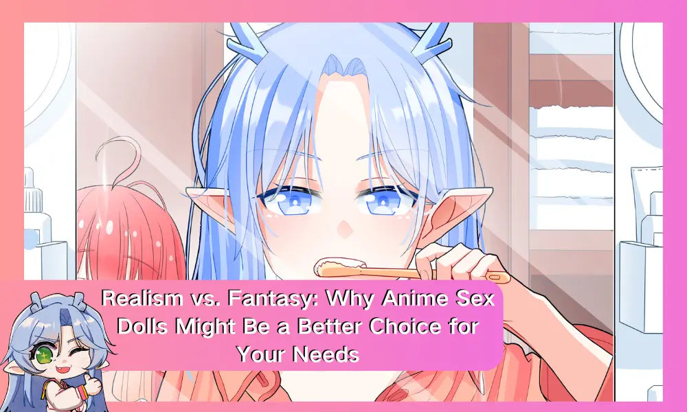 Image of Realism vs. Fantasy: Why Anime Sex Dolls Might Be a Better Choice for Your Needs