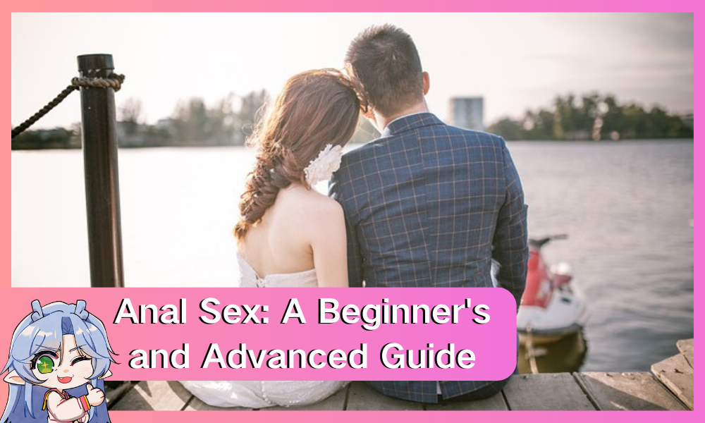 Image of Anal sex, beginner and advanced guide including sex doll hentai mini sexdolls hentia dolls