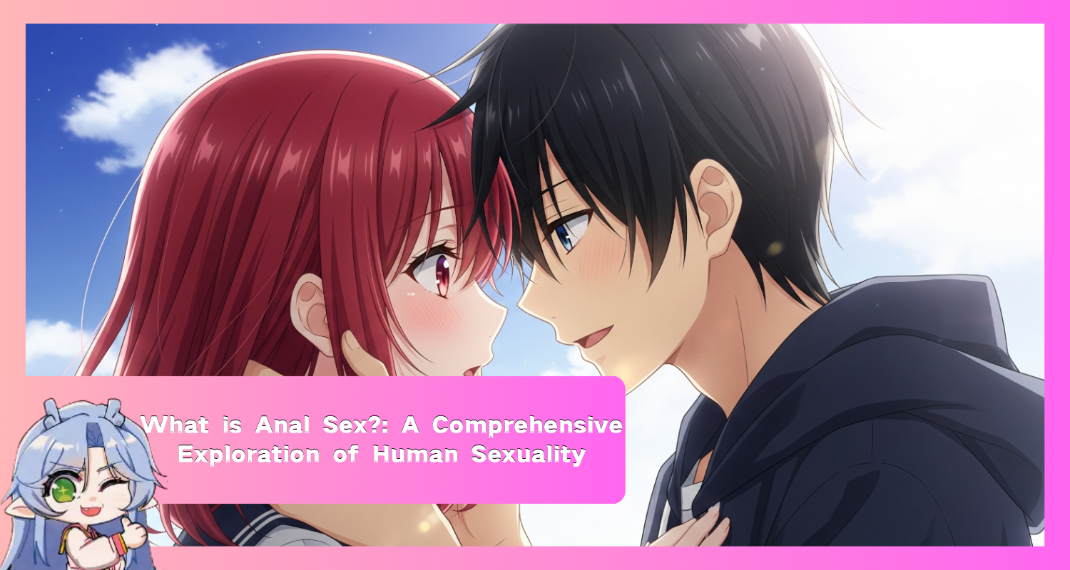 Image of What is Anal Sex?: A Comprehensive Exploration of Human Sexuality